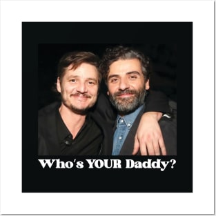 WHO'S YOUR DADDY? Posters and Art